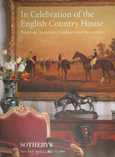 In Celebration of the English Country House. Paintings, Sculpture, Furniture and Decorations. New...
