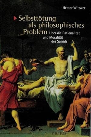 Seller image for Selbstttung als philosophisches Problem: ber die Rationalitt und Moralitt des Suizids for sale by PlanetderBuecher