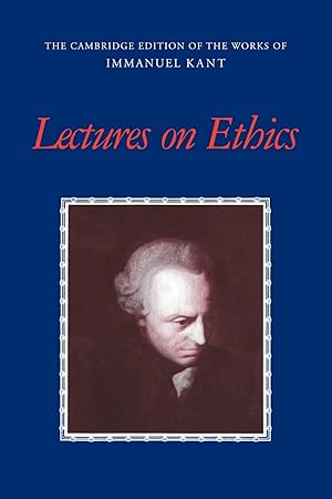 Bild des Verkufers fr Lectures on Ethics (The Cambridge Edition of the Works of Immanuel Kant in Translation) zum Verkauf von PlanetderBuecher