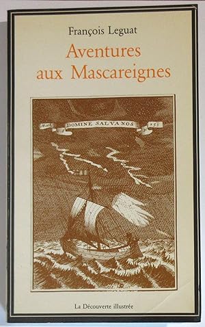 Aventures aux Mascareignes : Voyage et aventures de François Leguat et de ses compagnons en deux ...