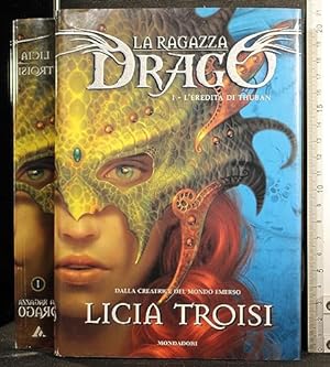 Imagen del vendedor de L'eredit di Thuban. La ragazza drago (Vol. 1) - Licia Troisi a la venta por libreria biblos