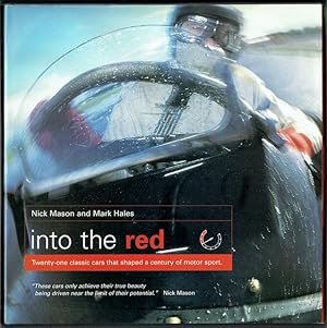 Into The Red: Twenty-one Classic Cars That Shaped a Century Of Motor Sport (signed)