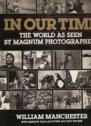 Bild des Verkufers fr In our time - the world as seen by Magnum photographers zum Verkauf von WeBuyBooks