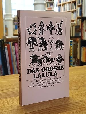 Bild des Verkufers fr Das grosse Lalula und andere Gedichte und Geschichten von morgens bis abends fr Kinder, zum Verkauf von Antiquariat Orban & Streu GbR