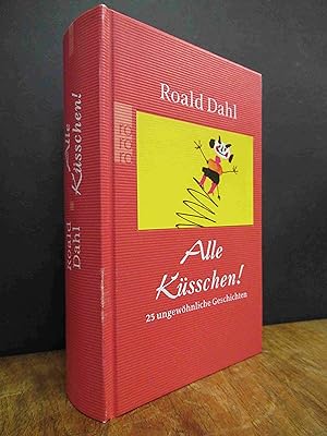 Seller image for Alle Ksschen! - 25 ungewhnliche Geschichten, aus dem Engl. von Wolfheinrich von der Mlbe und Hans-Heinrich Wellmann, for sale by Antiquariat Orban & Streu GbR