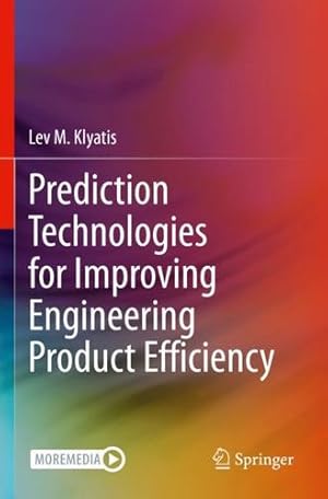 Image du vendeur pour Prediction Technologies for Improving Engineering Product Efficiency by Klyatis, Lev M. [Paperback ] mis en vente par booksXpress