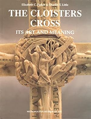 Bild des Verkufers fr The Cloisters Cross: Its Art and Meaning: 12 (Studies in Medieval and Early Renaissance Art History) zum Verkauf von WeBuyBooks