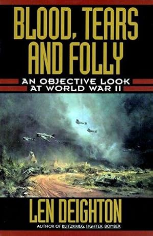 Bild des Verkufers fr Blood Tears and Folly: An Objective Look at World War II zum Verkauf von WeBuyBooks