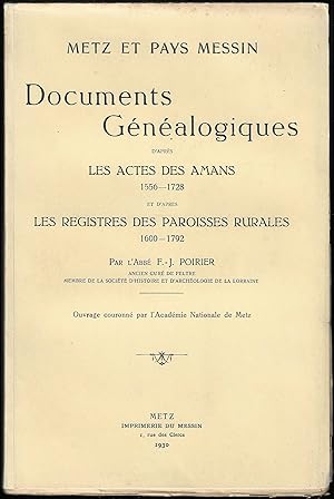 METZ et Pays Messin, documents GÉNÉALOGIQUES - d'après les actes des Alamans 1556-1728