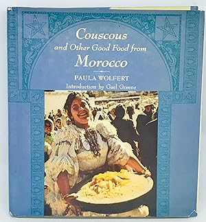 Couscous and Other Good Food from Morocco Introduction by Gael Greene