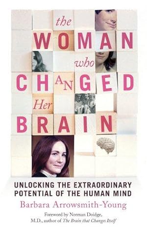 Bild des Verkufers fr The Woman who Changed Her Brain: Unlocking the Extraordinary Potential of the Human Mind zum Verkauf von WeBuyBooks