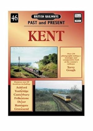 Bild des Verkufers fr Kent: No. 46 (British Railways Past & Present) zum Verkauf von WeBuyBooks