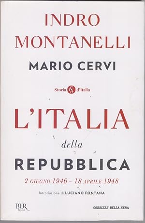 Seller image for L'Italia della Repubblica 2 Giugno 1946 - 18 Aprile 1948 - Montanelli Cervi for sale by libreria biblos