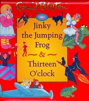 Bild des Verkufers fr Jinky the Jumping Frog and Thirteen O' Clock (Enid Blyton Padded Story Books S.) zum Verkauf von WeBuyBooks