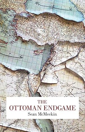 Seller image for The Ottoman Endgame: War, Revolution and the Making of the Modern Middle East, 1908-1923 for sale by WeBuyBooks