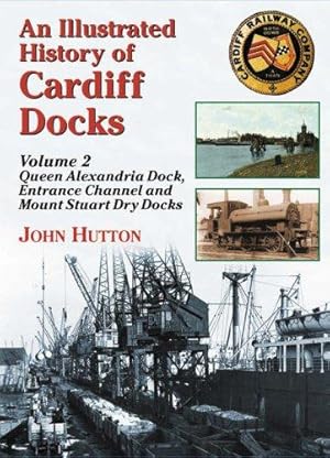Bild des Verkufers fr Queen Alexandria Dock, Entrance Channel and Mount Stuart Dry Docks (Pt. 2) (Maritime Heritage S.) zum Verkauf von WeBuyBooks