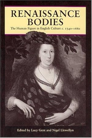 Seller image for Renaissance Bodies: the Human Figure in English Culture C.1540-1660 for sale by WeBuyBooks
