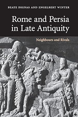 Immagine del venditore per Rome and Persia in Late Antiquity: Neighbours and Rivals venduto da WeBuyBooks