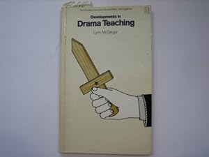 Bild des Verkufers fr Developments in Drama Teaching (The changing classroom) zum Verkauf von WeBuyBooks