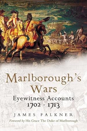 Imagen del vendedor de Marlborough's Wars. Eyewitness Accounts 1702 - 1713 a la venta por WeBuyBooks