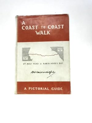 Seller image for A Coast To Coast Walk: St. Bees Head To Robin Hood's Bay: A Pictorial Guide for sale by World of Rare Books