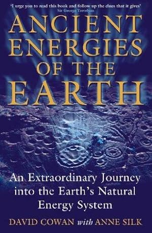 Imagen del vendedor de Ancient Energies of the Earth: An Extraordinary Journey into the Earth's Natural Energy System a la venta por WeBuyBooks
