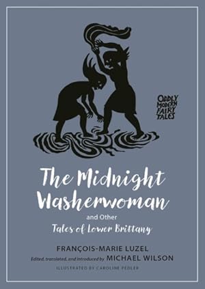 Bild des Verkufers fr Midnight Washerwoman and Other Tales of Lower Brittany zum Verkauf von GreatBookPrices