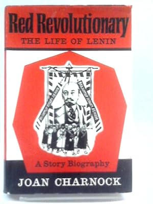 Bild des Verkufers fr Red Revolutionary. The Life of Lenin zum Verkauf von World of Rare Books