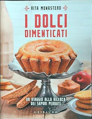 Bild des Verkufers fr I dolci dimenticati zum Verkauf von Librodifaccia