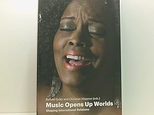 Seller image for Music Opens Up Worlds Shaping International Relations for sale by Book Broker