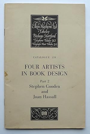 Imagen del vendedor de Four Artists in Book Design. Part 2 Stephen Gooden and Joan Hassall. Elkin Matthews Ltd, Catalogue 159, circa 1962. a la venta por Roe and Moore