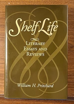 Shelf Life: Literary Essays and Reviews