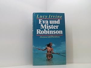 Seller image for Eva und Mister Robinson. Ein Jahr auf einer tropischen Insel. for sale by Book Broker