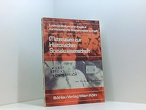 Seller image for Wilde Streiks in sterreich: Entstehungs- und Verlaufsbedingungen industrieller Konflikte in den siebziger Jahren Entstehungs- u. Verlaufsbedingungen industrieller Konflikte in d. siebziger Jahren for sale by Book Broker