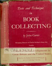 TASTE AND TECHNIQUE IN BOOK COLLECTING, A STUDY OF RECENT DEVELOPMENTS IN GREAT BRITAIN AND THE U...