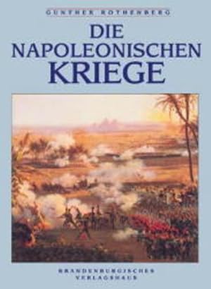 Bild des Verkufers fr Die Napoleonischen Kriege zum Verkauf von antiquariat rotschildt, Per Jendryschik