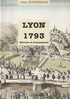 Image du vendeur pour Lyon 1793. Rvolte et crasement. mis en vente par ARTLINK