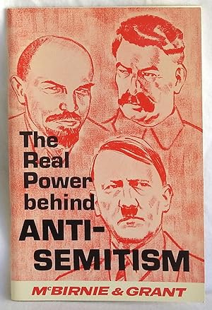 Seller image for The Real Power Behind Anti-Semitism for sale by Argyl Houser, Bookseller