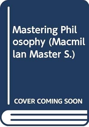 Seller image for Mastering Philosophy (Macmillan Master S.) for sale by WeBuyBooks