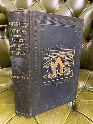 Travels Amongst American Indians : Their Ancient Earthworks and Temples; Including a Journey in G...