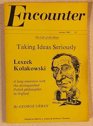 Bild des Verkufers fr Encounter Magazine 1981 January Vol LVI No 1 / George Urban - A Conversation with Leszek Kolakowski "The Devil in History" / Vilas Sarang "Return" (a story) / Francois Bondy "Milosz, The Unknown" / Jean-Francois Revel "'Minotaure', Or Surrealist Originality" / Benny Green "The Dance of Death (On Mayhem, Pop, & Disco)" Gavin Ewart "Ode on the death of the Air Commodore" (poem) / James Neilson "Argentina: The Process & The Puzzle" zum Verkauf von Shore Books