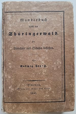 Wanderbuch durch den Thüringerwald. Für Bewohner und Besucher desselben.