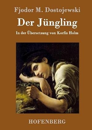 Bild des Verkufers fr Der Jngling: In der bersetzung von Korfiz Holm zum Verkauf von Rheinberg-Buch Andreas Meier eK
