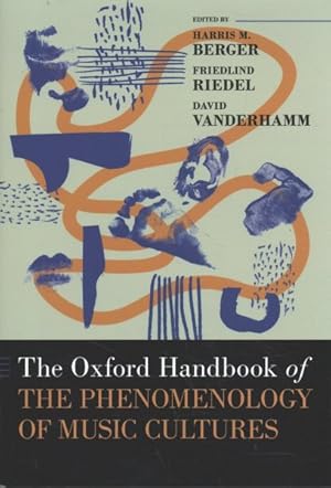 Seller image for Oxford Handbook of the Phenomenology of Music Cultures for sale by GreatBookPrices