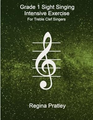 Seller image for Grade 1 Sight Singing Intensive Exercise For Treble Clef Singers for sale by WeBuyBooks 2