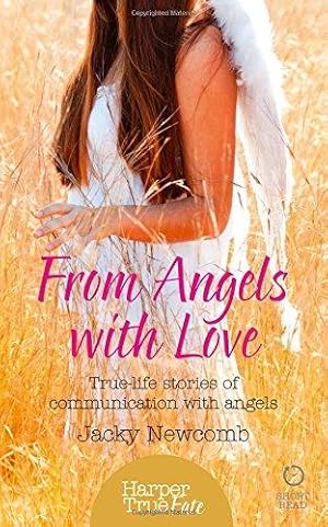 Bild des Verkufers fr FROM ANGELS WITH LOVE: True-life stories of communication with Angels (HarperTrue Fate    A Short Read) zum Verkauf von WeBuyBooks