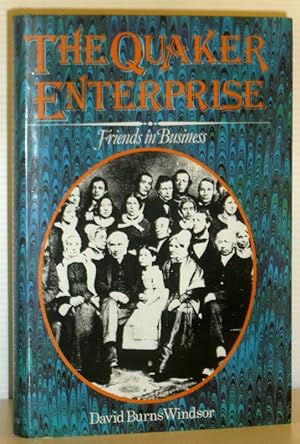 The Quaker Enterprise - Friends in Business