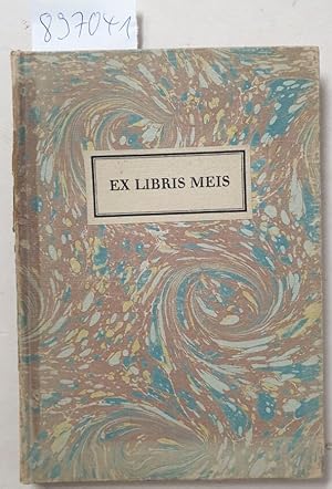 Seller image for Ex Libris Meis, Plauderei aus dem Berliner Bibliophilen-Abend : (limitiert auf 200 Exemplare, hier die Nr. 18) : for sale by Versand-Antiquariat Konrad von Agris e.K.