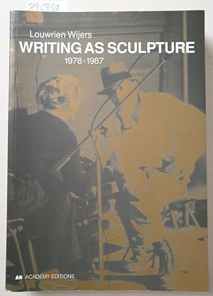 Imagen del vendedor de Writing as Sculpture : 1978-1987 : a la venta por Versand-Antiquariat Konrad von Agris e.K.