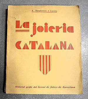 Imagen del vendedor de La Joia Catalana. La Joieria Catalana. a la venta por BALAGU LLIBRERA ANTIQURIA